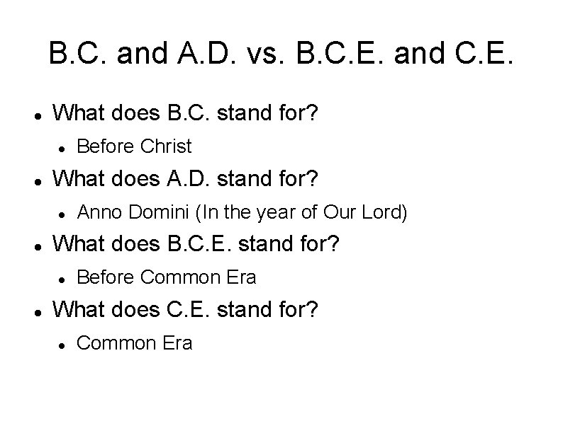 B. C. and A. D. vs. B. C. E. and C. E. What does