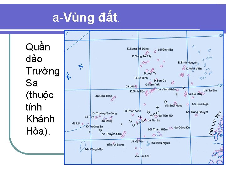 a-Vùng đất. Quần đảo Trường Sa (thuộc tỉnh Khánh Hòa). 