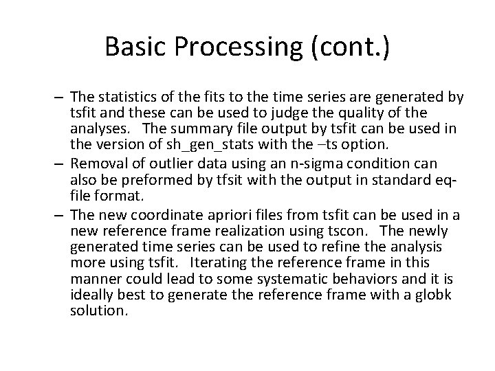 Basic Processing (cont. ) – The statistics of the fits to the time series