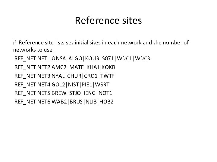 Reference sites # Reference site lists set initial sites in each network and the