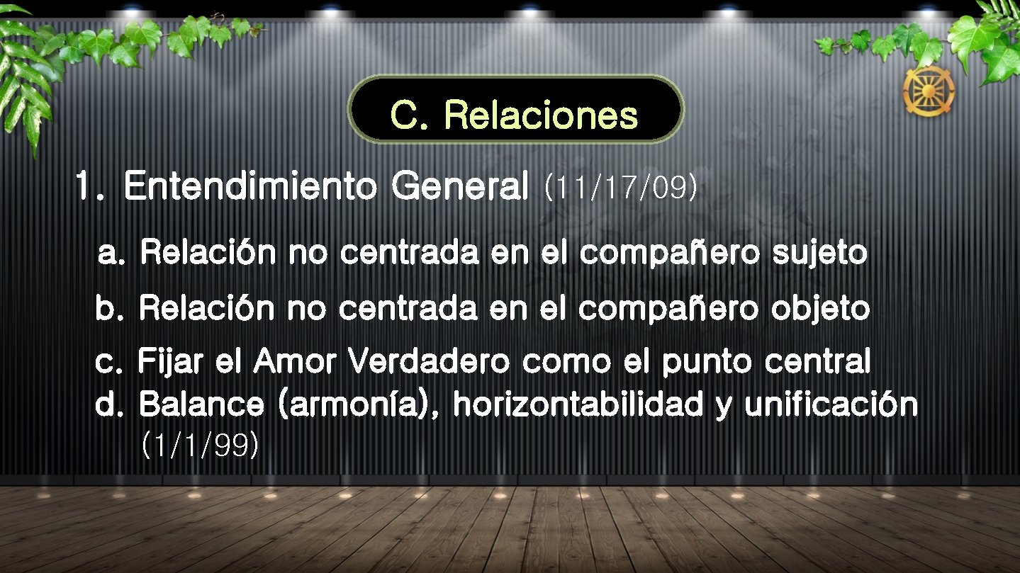 C. Relaciones 1. Entendimiento General (11/17/09) a. Relación no centrada en el compañero sujeto