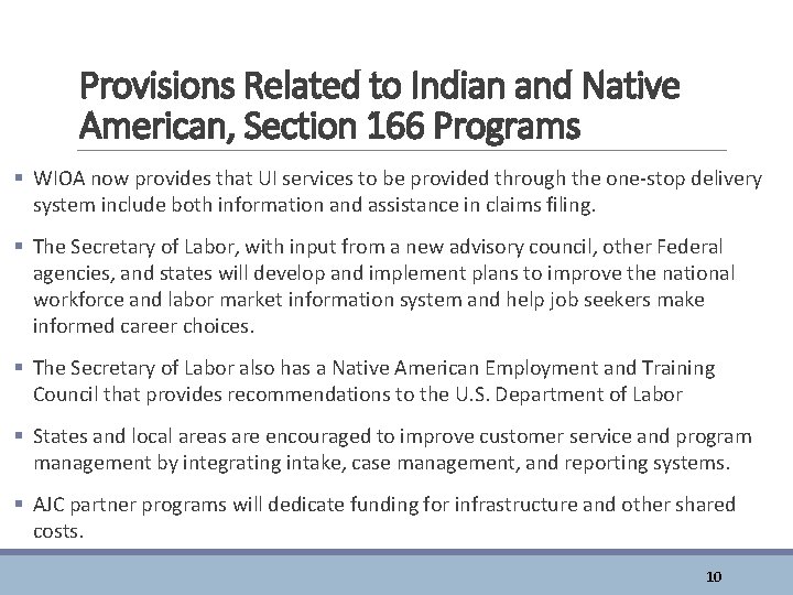 Provisions Related to Indian and Native American, Section 166 Programs § WIOA now provides