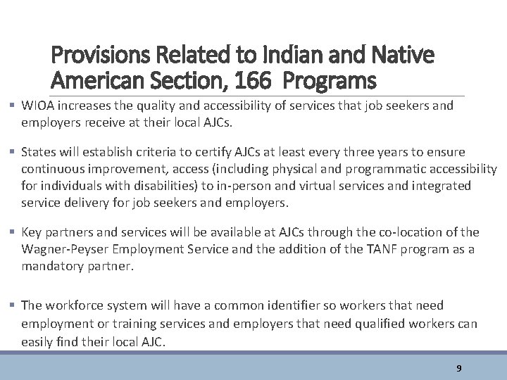 Provisions Related to Indian and Native American Section, 166 Programs § WIOA increases the