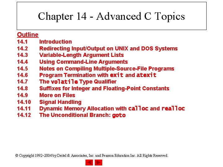 Chapter 14 - Advanced C Topics Outline 14. 1 14. 2 14. 3 14.