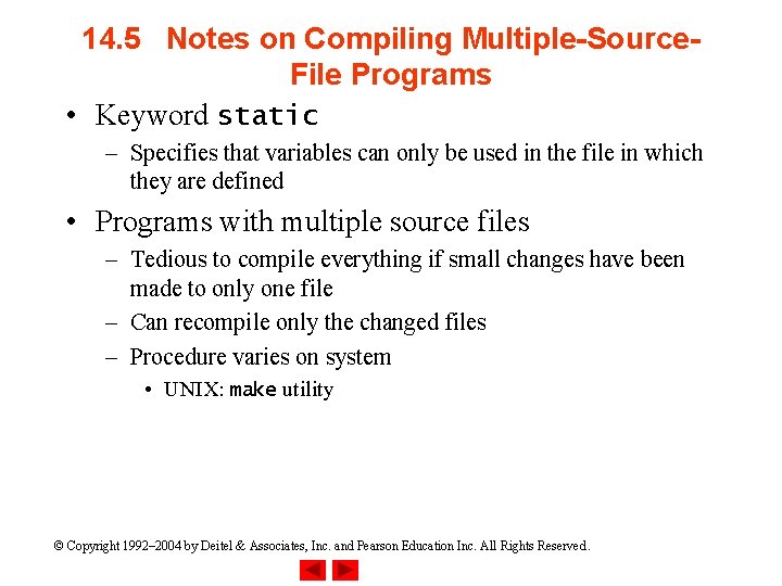 14. 5 Notes on Compiling Multiple-Source. File Programs • Keyword static – Specifies that