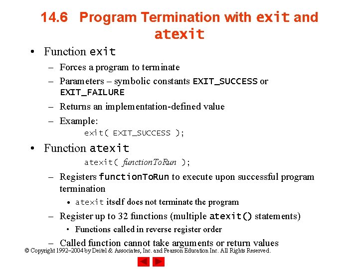 14. 6 Program Termination with exit and atexit • Function exit – Forces a