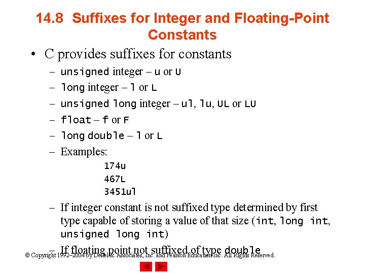 14. 8 Suffixes for Integer and Floating-Point Constants • C provides suffixes for constants