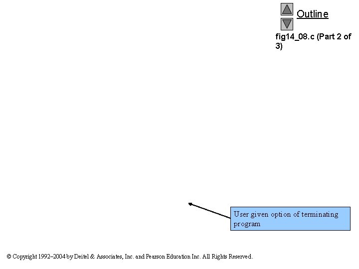 Outline fig 14_08. c (Part 2 of 3) User given option of terminating program