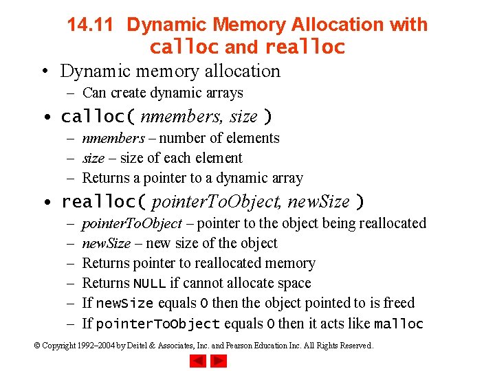 14. 11 Dynamic Memory Allocation with calloc and realloc • Dynamic memory allocation –