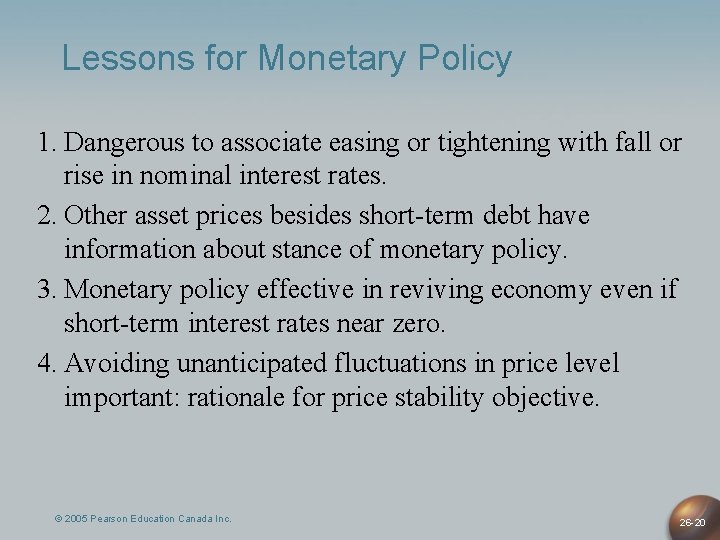 Lessons for Monetary Policy 1. Dangerous to associate easing or tightening with fall or