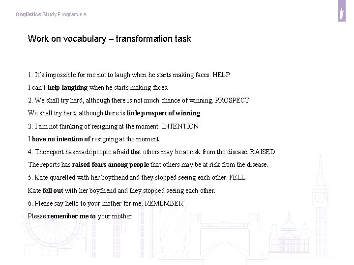 Anglistics Study Programme Work on vocabulary – transformation task 1. It’s impossible for me