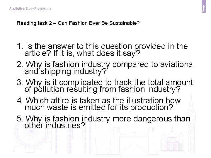 Anglistics Study Programme Reading task 2 – Can Fashion Ever Be Sustainable? 1. Is