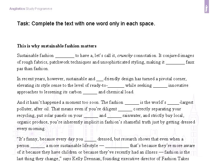 Anglistics Study Programme Task: Complete the text with one word only in each space.