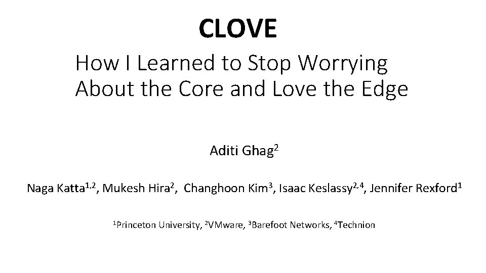 CLOVE How I Learned to Stop Worrying About the Core and Love the Edge