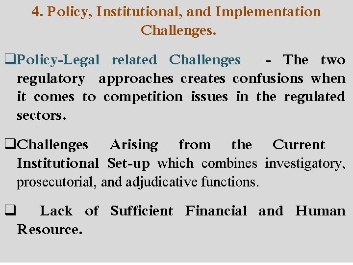 Policy Inplementation Challenges 4 th CUTSCIRC Biennial Competition Regulation Development Conference