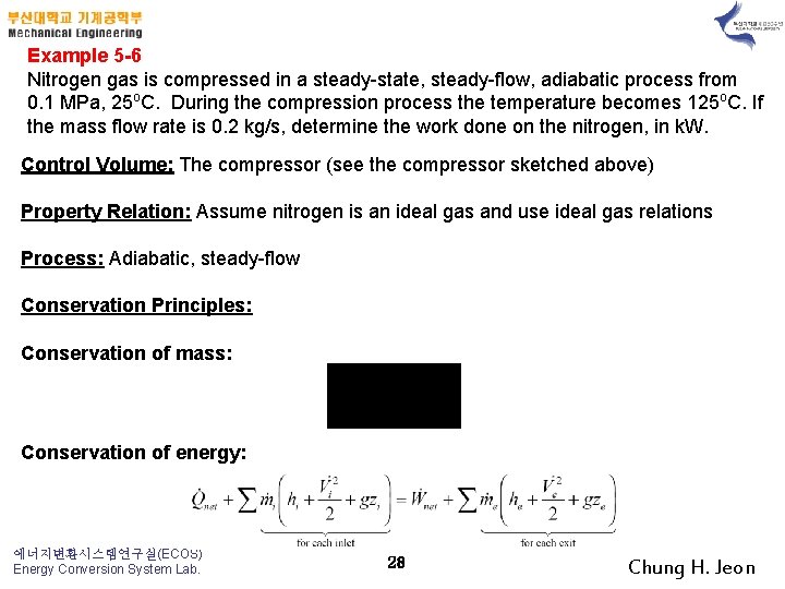 Example 5 -6 Nitrogen gas is compressed in a steady-state, steady-flow, adiabatic process from