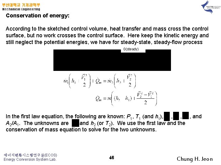 Conservation of energy: According to the sketched control volume, heat transfer and mass cross