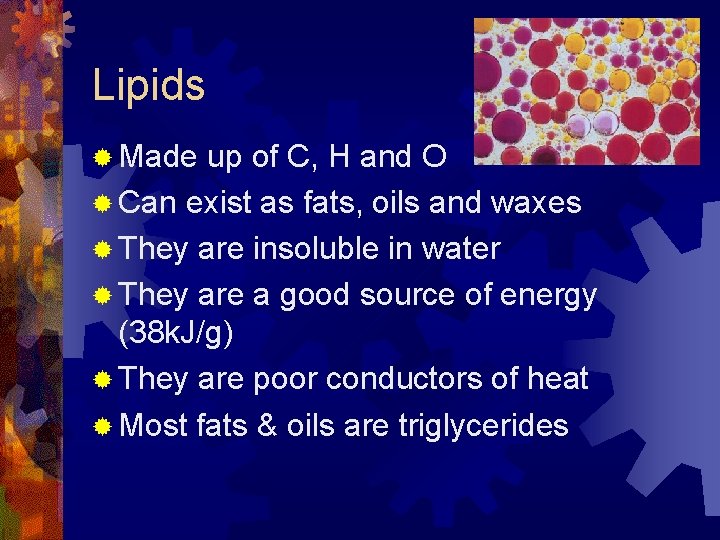Lipids ® Made up of C, H and O ® Can exist as fats, Lipids ® Made up of C, H and O ® Can exist as fats,