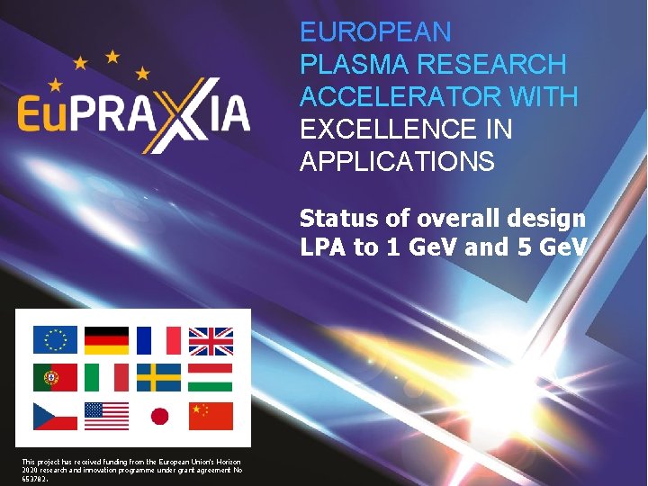 EUROPEAN PLASMA RESEARCH ACCELERATOR WITH EXCELLENCE IN APPLICATIONS Status of overall design LPA to