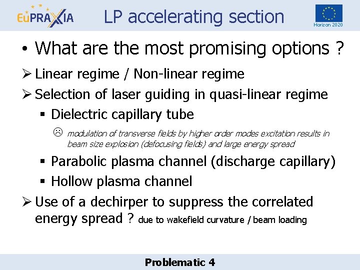 LP accelerating section Horizon 2020 • What are the most promising options ? Ø