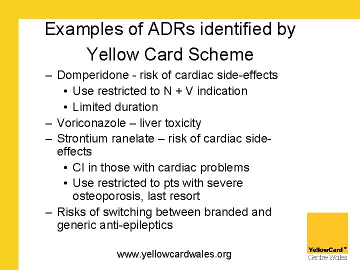 Examples of ADRs identified by Yellow Card Scheme – Domperidone - risk of cardiac