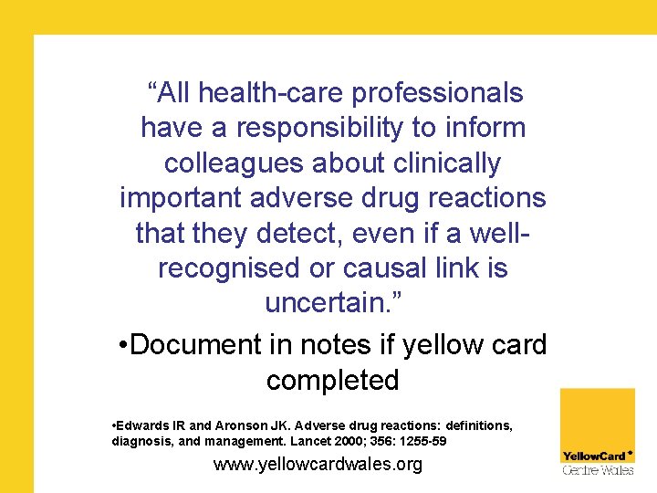 “All health-care professionals have a responsibility to inform colleagues about clinically important adverse drug
