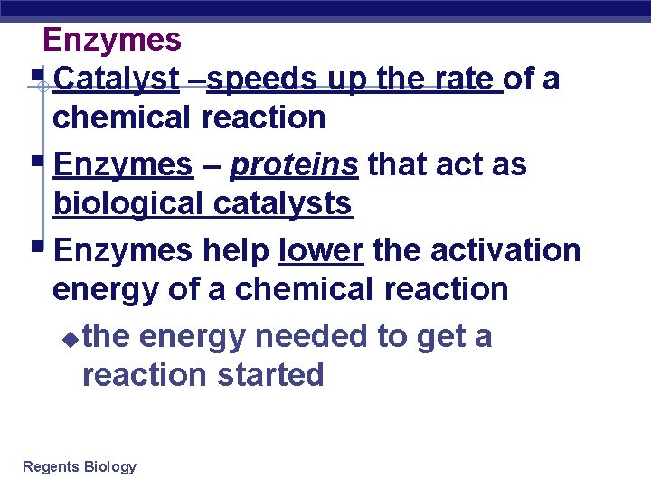 Enzymes § Catalyst –speeds up the rate of a chemical reaction § Enzymes –