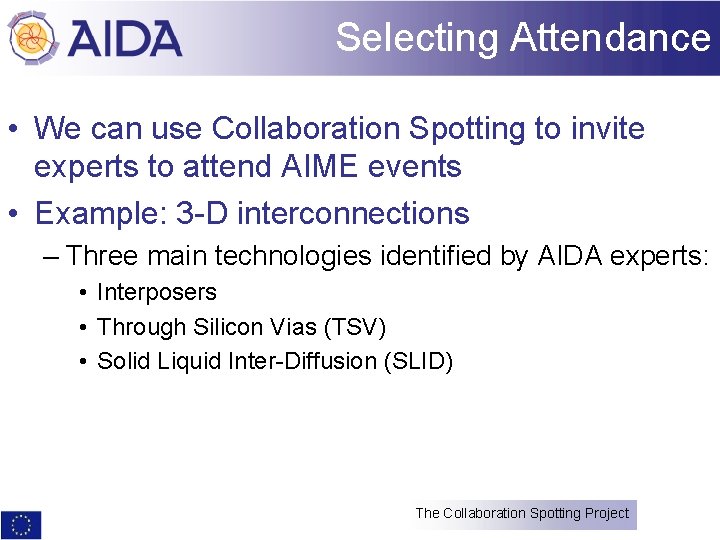 Selecting Attendance • We can use Collaboration Spotting to invite experts to attend AIME
