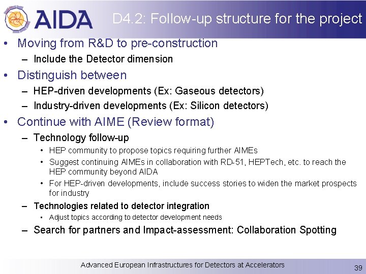 D 4. 2: Follow-up structure for the project • Moving from R&D to pre-construction