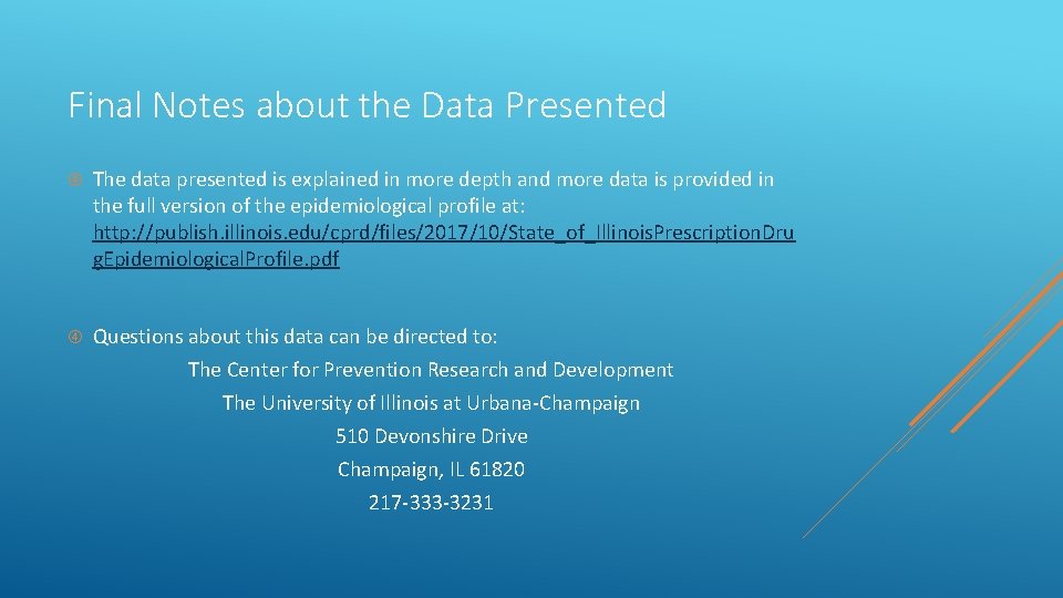 Final Notes about the Data Presented The data presented is explained in more depth