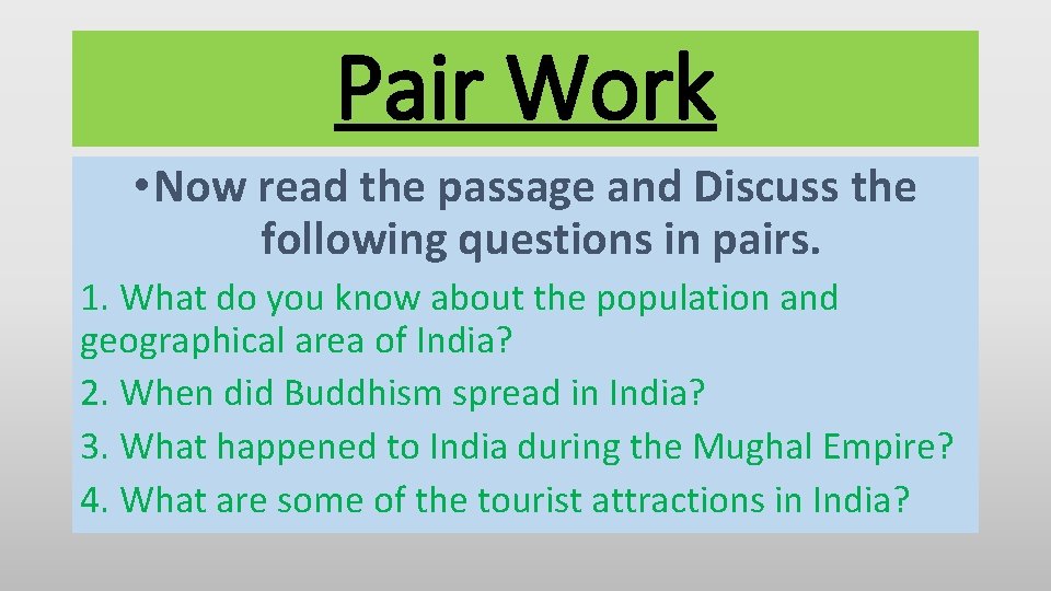 Pair Work • Now read the passage and Discuss the following questions in pairs.