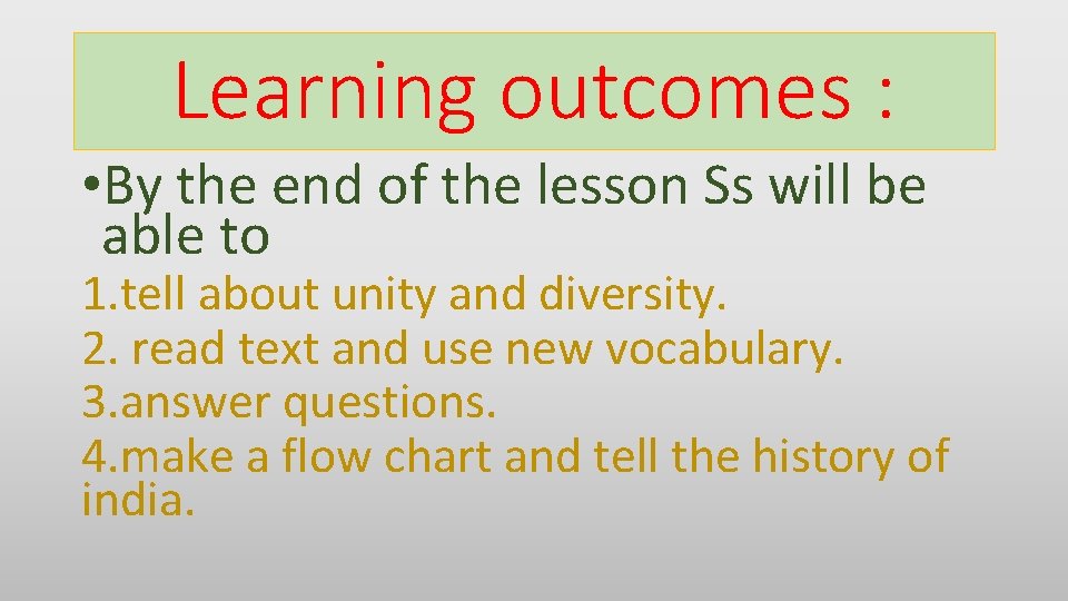 Learning outcomes : • By the end of the lesson Ss will be able