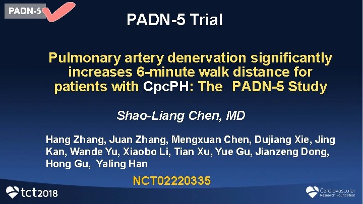 PADN-5 Trial Pulmonary artery denervation significantly increases 6 -minute walk distance for patients with