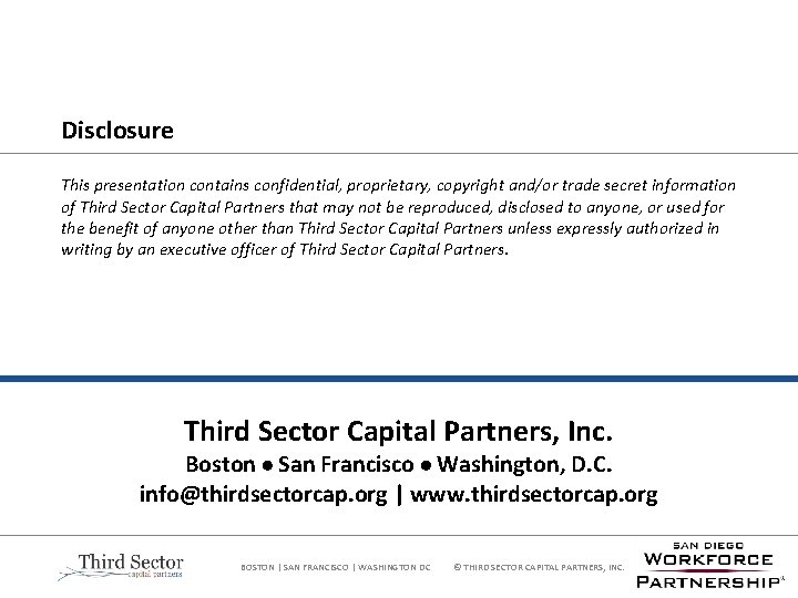 Disclosure This presentation contains confidential, proprietary, copyright and/or trade secret information of Third Sector