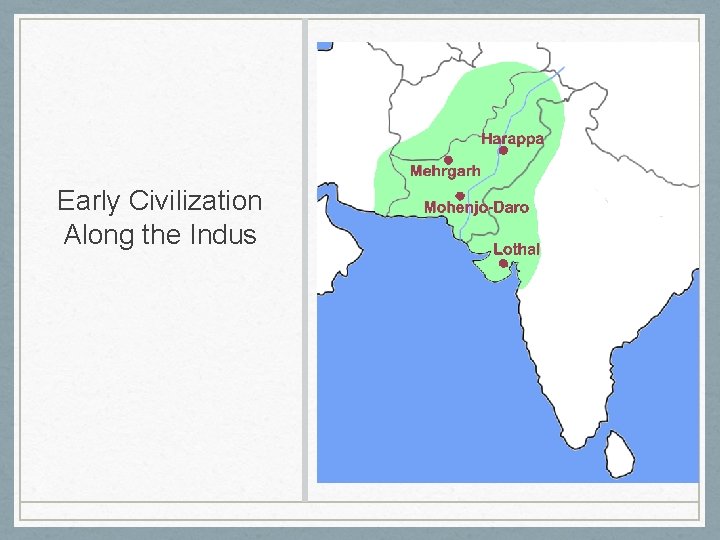 Early Civilization Along the Indus 