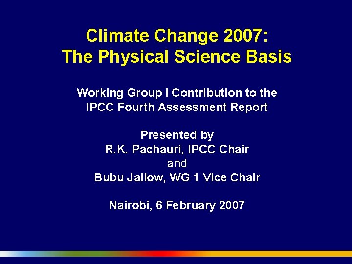 Climate Change 2007: The Physical Science Basis Working Group I Contribution to the IPCC