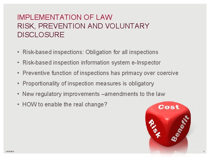 IMPLEMENTATION OF LAW RISK, PREVENTION AND VOLUNTARY DISCLOSURE • Risk-based inspections: Obligation for all IMPLEMENTATION OF LAW RISK, PREVENTION AND VOLUNTARY DISCLOSURE • Risk-based inspections: Obligation for all