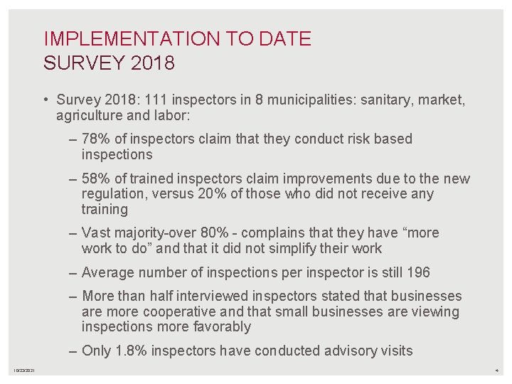 IMPLEMENTATION TO DATE SURVEY 2018 • Survey 2018: 111 inspectors in 8 municipalities: sanitary, IMPLEMENTATION TO DATE SURVEY 2018 • Survey 2018: 111 inspectors in 8 municipalities: sanitary,