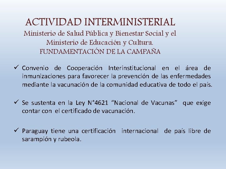 ACTIVIDAD INTERMINISTERIAL Ministerio de Salud Pública y Bienestar Social y el Ministerio de Educación