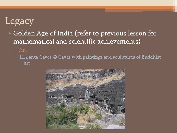 Legacy • Golden Age of India (refer to previous lesson for mathematical and scientific