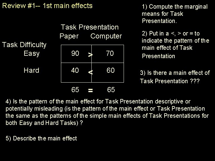 Review #1 -- 1 st main effects Task Presentation Paper Computer Hard > 70