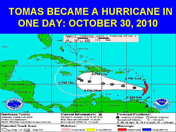 TOMAS BECAME A HURRICANE IN ONE DAY: OCTOBER 30, 2010 