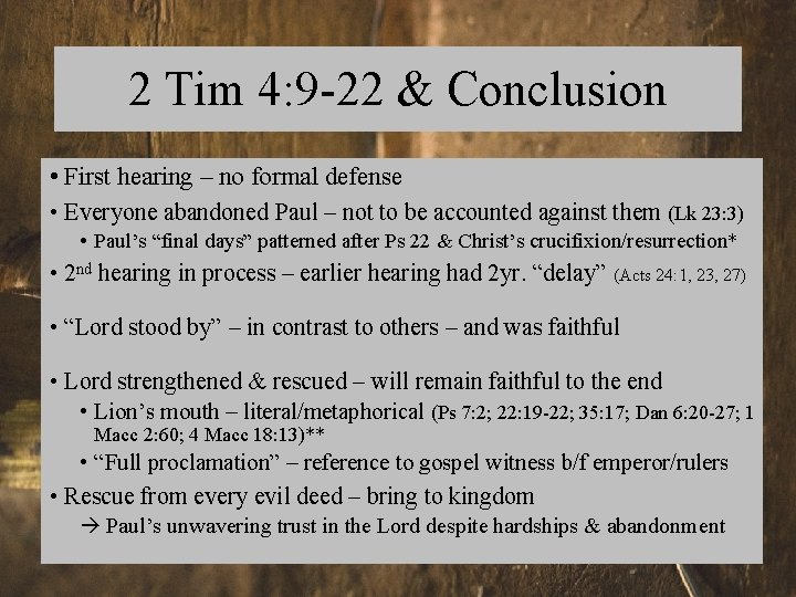 2 Tim 4: 9 -22 & Conclusion • First hearing – no formal defense