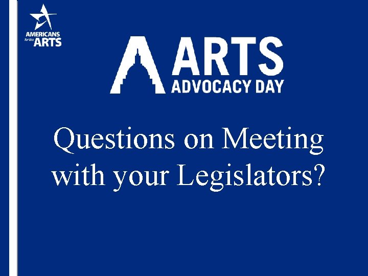Questions on Meeting with your Legislators? 