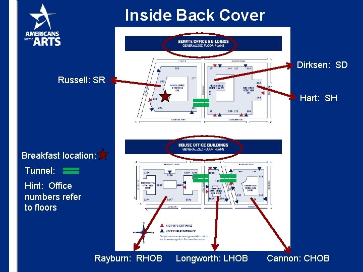 Inside Back Cover Dirksen: SD Russell: SR Hart: SH Breakfast location: Tunnel: Hint: Office