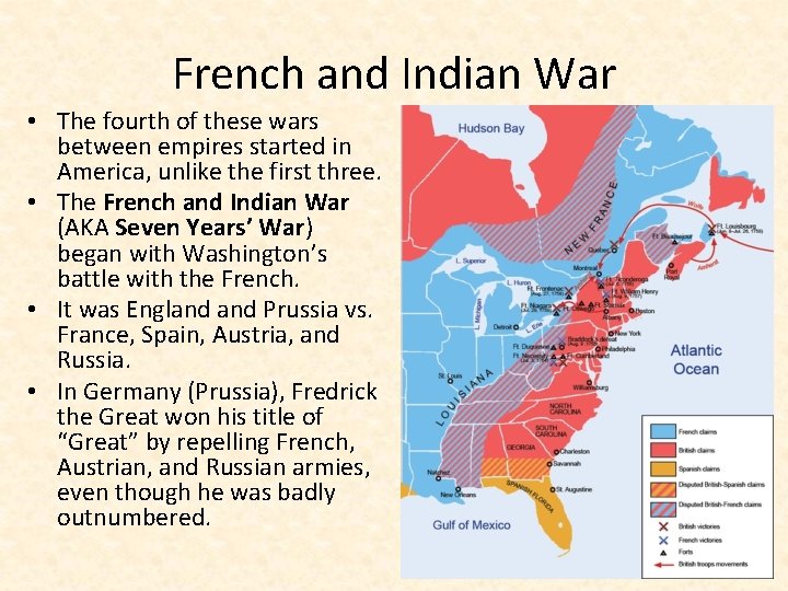 French and Indian War • The fourth of these wars between empires started in