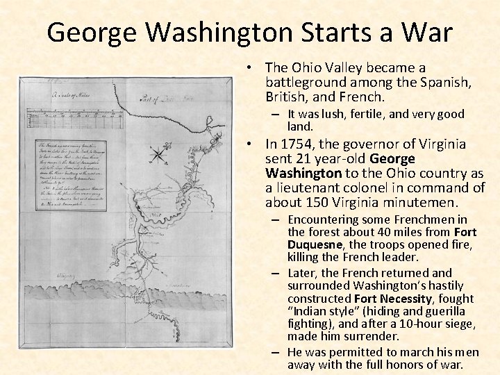 George Washington Starts a War • The Ohio Valley became a battleground among the