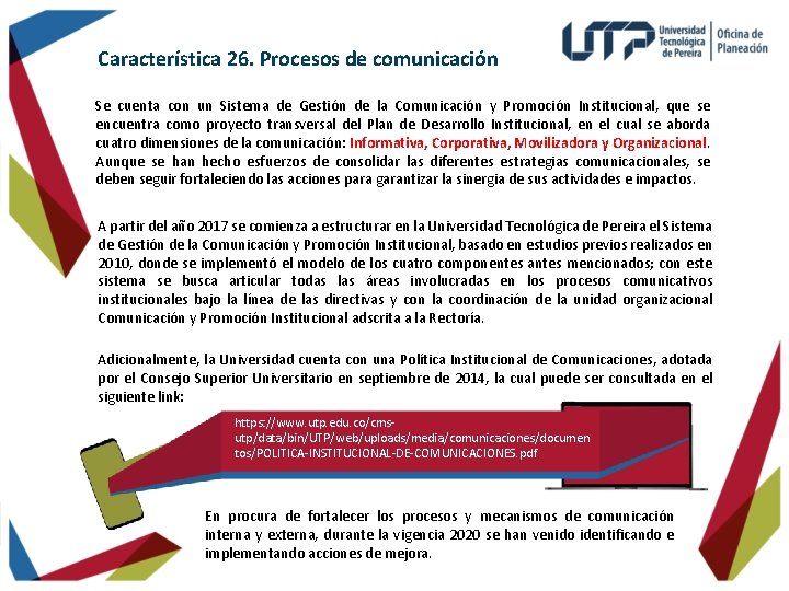 Característica 26. Procesos de comunicación Se cuenta con un Sistema de Gestión de la