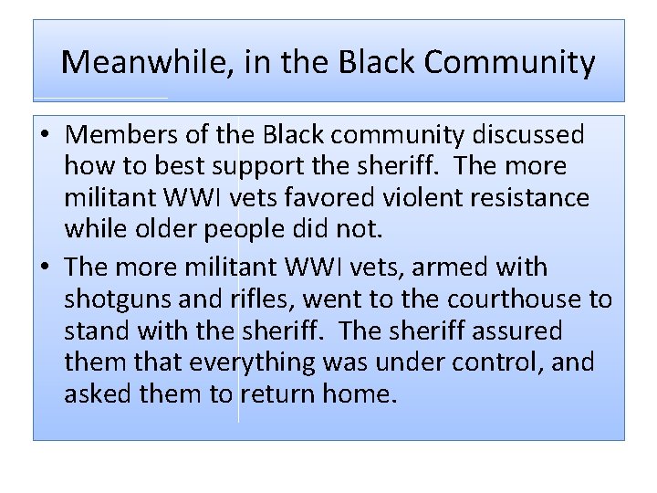 Meanwhile, in the Black Community • Members of the Black community discussed how to