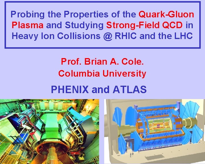 Probing the Properties of the Quark-Gluon Plasma and Studying Strong-Field QCD in Heavy Ion